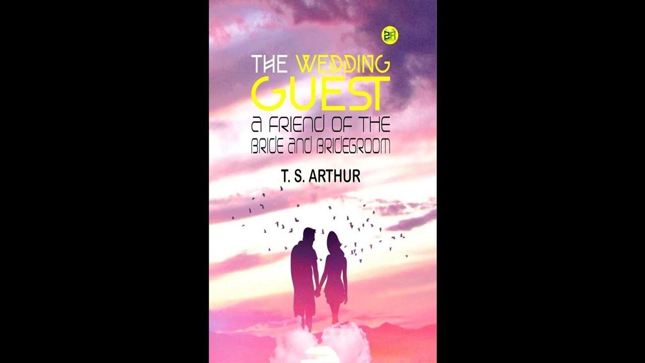 The Wedding Guest: A Friend of the Bride and Bridegroom