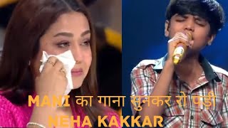 🔥mahi ve | indian idol | mahi ve song by mani | mahi ve mohabbatan sachiyan ne | mahi ve neha kakkar