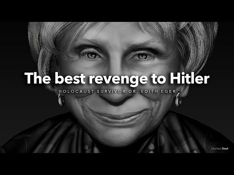 對希特勒最好的報復--多麼神奇的女人!伊迪絲-艾格博士 (The Best Revenge To Hitler - What an Amazing Woman! Dr. Edith Eger)