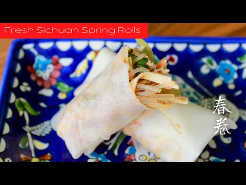 Fresh Sichuan spring rolls 春卷 - A healthy way to eat one of your favourites!
