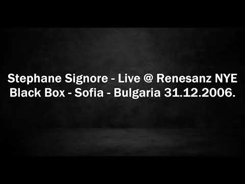 Stephane Signore - Live @ Renesanz NYE - Black Box, Sofia, Bulgaria 31.12.2006.