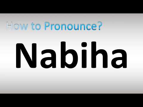 How to Pronounce Nabiha