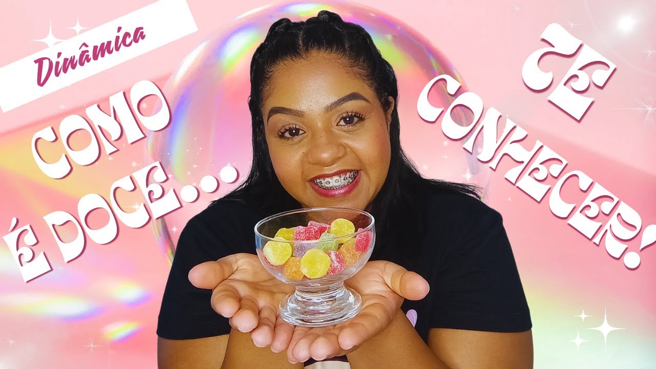 DINÂMICA: Como é Doce Te Conhecer!!!! dinâmica para boas vindas a turma! #reuniaodemulheres