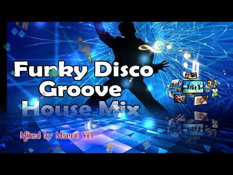 Disco Funky House  & Groove Vol 131 Mixed by Mauro & Rec  Studio Music Sound 🎚🎹👩‍🦰🧒😎🙆🏻‍♀️