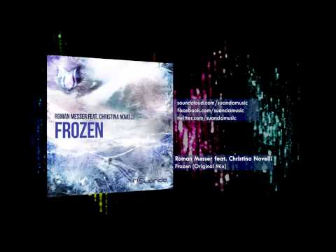 Roman Messer feat. Christina Novelli - Frozen (Original Mix)