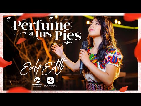 Evelyn Edith - Perfume a tus Pies  (Video Oficial)