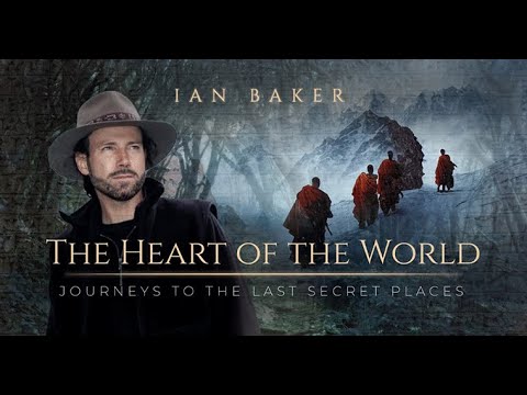 The Heart of The World - Journeys to the Last Secret Places