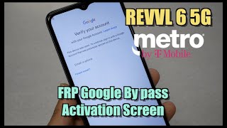 T MOBILE REVVL 6 5G How to by Pass google activation FRP NO PC For metro by T-mobile