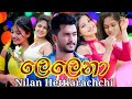 Lelena Song Nilan Hettiarachchi New Song 2021