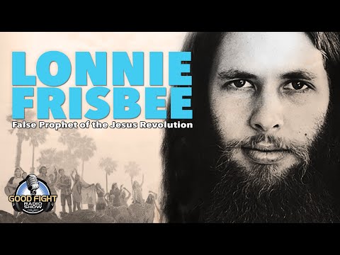 Lonnie Frisbee: False Prophet of the Jesus Revolution