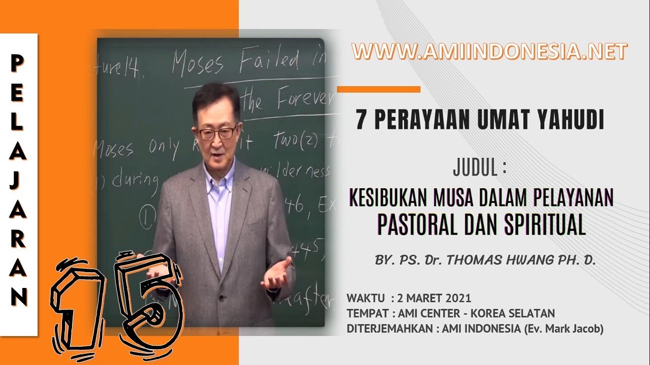 #15 KESIBUKAN MUSA DALAM PELAYAN PASTORAL & SPIRITUAL [Inggris 🔉 + Ind 💬] | 7 PERAYAAN UMAT YAHUDI