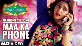 Exclusive: Making of Maa Ka Phone |  Khoobsurat | Sonam Kapoor