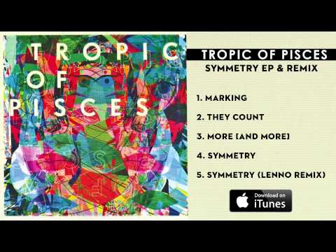 Tropic Of Pisces - Symmetry (Lenno Remix)