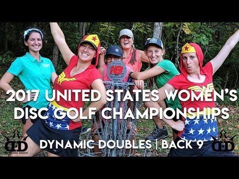 2017 Dynamic Doubles at the USWDGC - Paige & Madison | Zoe & Val | Pam & Sandy (Back 9)