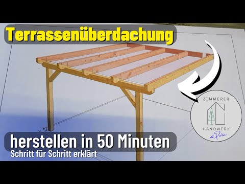 Terrassenüberdachung selber bauen (Teil 1) in 50 Minuten