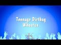 Teenage Dirtbag - Wheatus (Karaoke Version)