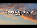 Volverte A Ver - Juanes [Letra]