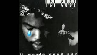 Ice Cube - it wasn&#39;t a good day