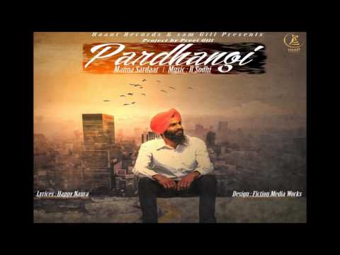 Latest Punjabi Song ● 2017 ● Pardhangi ● Manna Sardaar ● Full Audio ● HAAਣੀ Records