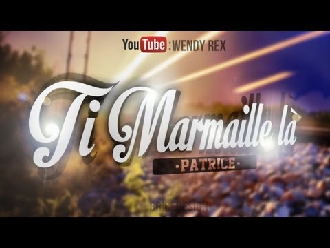 Patrice  - Ti marmaille là#WMPRODUCTION