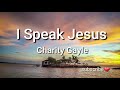 Charity Gayle - I Speak Jesus (Lyrics)