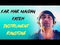 Kar Har Maidan Fateh Instrumental Ringtone | Sanju | Ranbir Kapoor