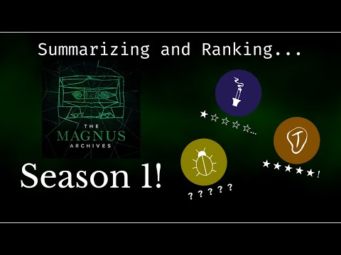 Ranking and Summarizing Season 1 of The Magnus Archives!
