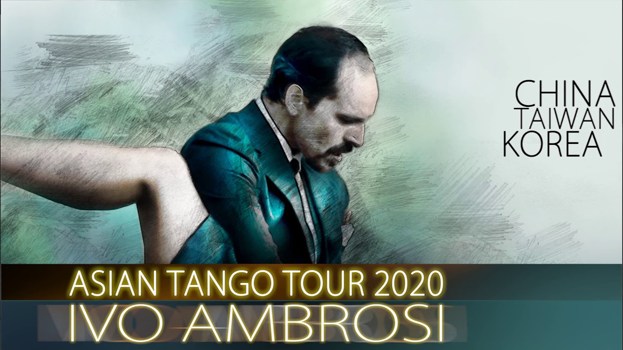 Asian Tango Tour 2020 - Ivo Ambrosi - CANCELED DUE TO COVID-19