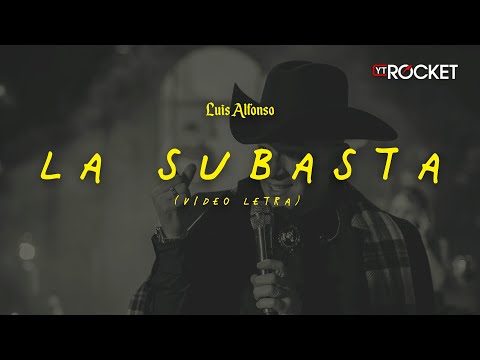La Subasta (En Vivo) - Luis Alfonso | Video Letra