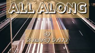 All Along by Remedy Drive | Lyrics to Sing