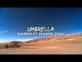 Nasboi ft Wande Coal - Umbrella (Lyrics Video)