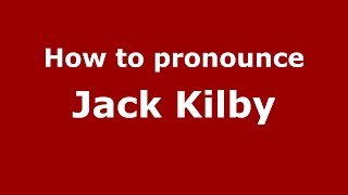 How to pronounce Jack Kilby