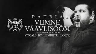 Music video thumbnail preview for PATRIA - Viimne Väävlisõõm Feat. Lembetu (Loits) by Patria