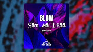 Download lagu BLOW - Set Me Free (Samay Records) #BREAKBEAT mp3