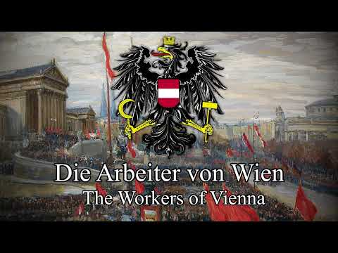 Die Arbeiter von Wien - Austrian Socialist Song (The Workers of Vienna)