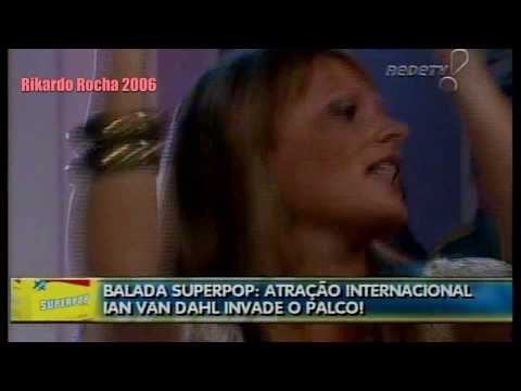 IAN VAN DAHL: MOVIN ON (Superpop - Luciana Gimenez - 2006)