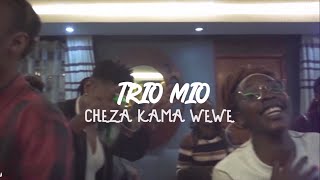 Cheza Kama Wewe - Trio Mio (Official Video)