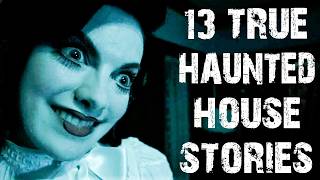 13 True Disturbing Haunted House Scary Stories | Real Ghost & Paranormal Horror Stories For Sleep