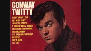 Conway Twitty - THE STORY OF MY LOVE