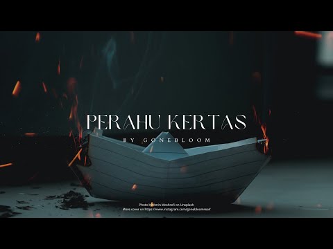 Perahu Kertas- @gonebloom (Originally by Maudy Ayunda ) Lyrics Video Cover