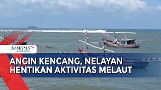 Download lagu Angin Kencang di Pesisir Bengkulu Paksa Nelayan Tidak Melaut Selama Sepekan mp3 Download lagu Angin Kencang di Pesisir Bengkulu Paksa Nelayan Tidak Melaut Selama Sepekan mp3