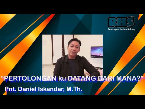 Pertolongan ku datangnya dari mana | Renungan Harian Sulung | 04-Aug-2022