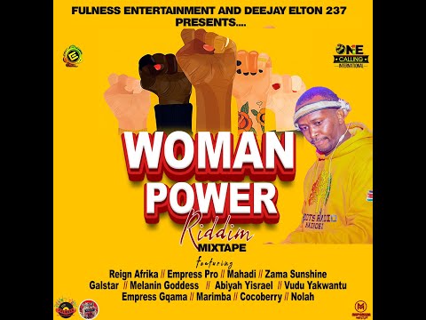 Woman Power Riddim Mixtape 2025 by Deejay Elton 237