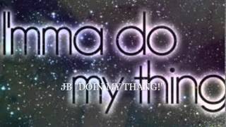 JB &quot;DOIN MY THANG!&quot;