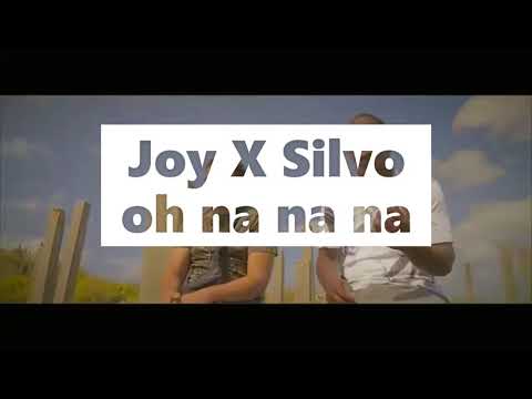 Joy x Silvo oh na na na (audio)