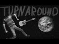 Nirvana Turnaround Fan Made Music Video