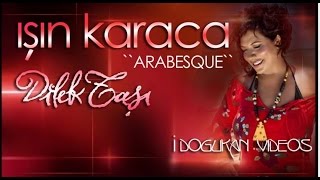 IŞIN KARACA ♥ DİLEKTAŞI   I DOGUKAN