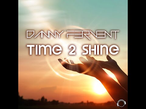 Danny Fervent - Time 2 Shine (Radio Edit)