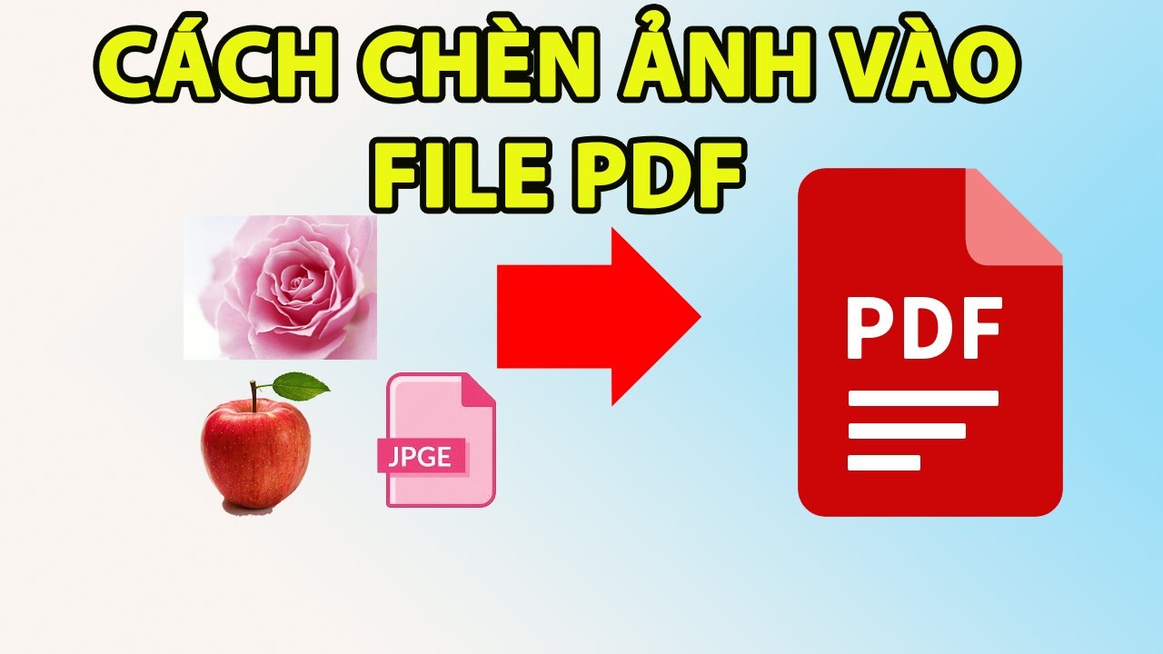 Cách chèn ảnh vào file pdf cực dễ