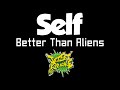 sElf - Better Than Aliens [Karaoke]